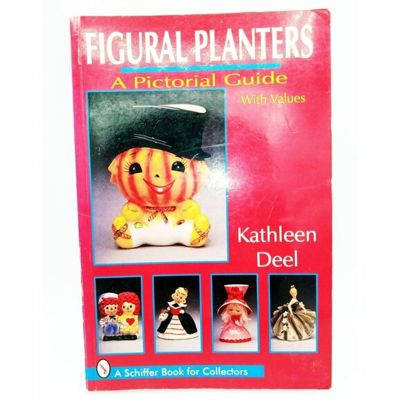 Figural Planters A Pictorial Guide Kathleen Deel 1996 9x6 Paperback Guide Floral - Picture 1 of 12